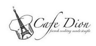 CAFE DION FRENCH COOKING MADE SIMPLE trademark