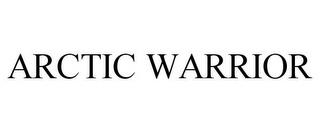 ARCTIC WARRIOR trademark