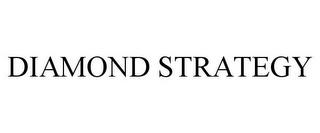 DIAMOND STRATEGY trademark