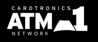 CARDTRONICS ATM-1 NETWORK trademark