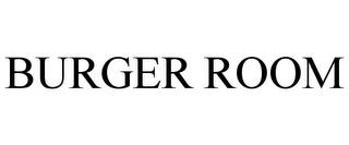 BURGER ROOM trademark