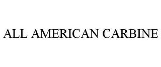 ALL AMERICAN CARBINE trademark