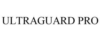 ULTRAGUARD PRO trademark