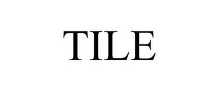 TILE trademark