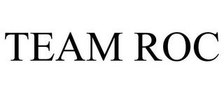 TEAM ROC trademark