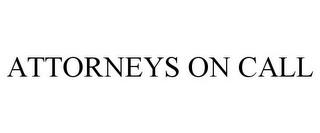 ATTORNEYS ON CALL trademark