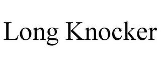 LONG KNOCKER trademark