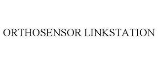 ORTHOSENSOR LINKSTATION trademark