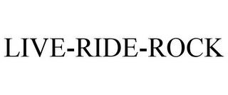 LIVE-RIDE-ROCK trademark