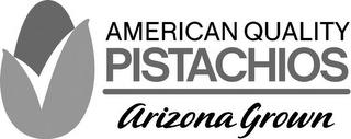 AMERICAN QUALITY PISTACHIOS ARIZONA GROWN trademark