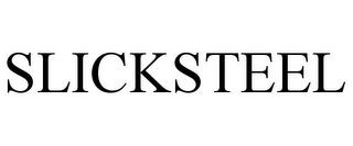 SLICKSTEEL trademark