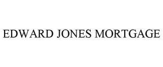 EDWARD JONES MORTGAGE trademark