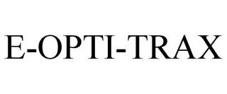 E-OPTI-TRAX trademark