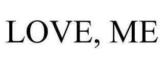 LOVE, ME trademark