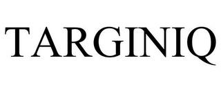 TARGINIQ trademark