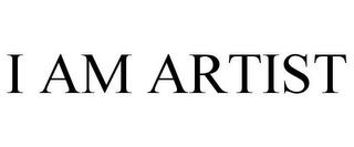 I AM ARTIST trademark