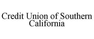 CREDIT UNION OF SOUTHERN CALIFORNIA trademark