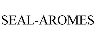 SEAL-AROMES trademark