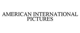 AMERICAN INTERNATIONAL PICTURES trademark