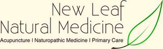 NEW LEAF NATURAL MEDICINE ACUPUNCTURE NATUROPATHIC MEDICINE PRIMARY CARE trademark