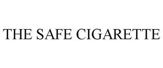 THE SAFE CIGARETTE trademark