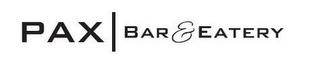 PAX BAR&EATERY trademark