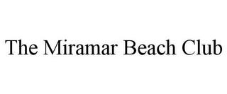 THE MIRAMAR BEACH CLUB trademark