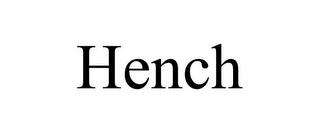 HENCH trademark