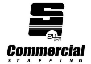 S 24 HR COMMERCIAL STAFFING trademark