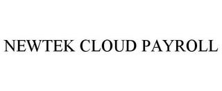 NEWTEK CLOUD PAYROLL trademark