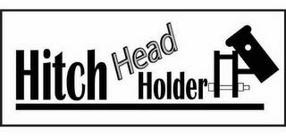 HITCH HEAD HOLDER trademark