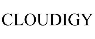 CLOUDIGY trademark