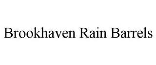 BROOKHAVEN RAIN BARRELS trademark