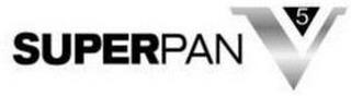 SUPERPAN 5 trademark