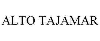 ALTO TAJAMAR trademark