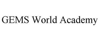 GEMS WORLD ACADEMY trademark