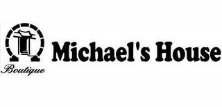 MICHAEL'S HOUSE BOUTIQUE trademark