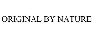 ORIGINAL BY NATURE trademark