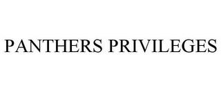 PANTHERS PRIVILEGES trademark