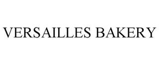 VERSAILLES BAKERY trademark