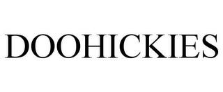 DOOHICKIES trademark