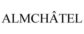 ALMCHÂTEL trademark