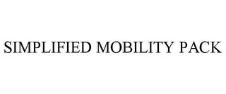 SIMPLIFIED MOBILITY PACK trademark