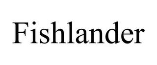 FISHLANDER trademark