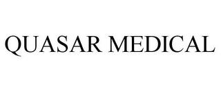 QUASAR MEDICAL trademark