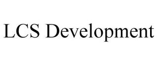 LCS DEVELOPMENT trademark