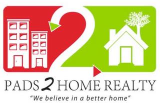 PADS2HOME REALTY "WE BELIEVE IN A BETTER HOME" 2 trademark