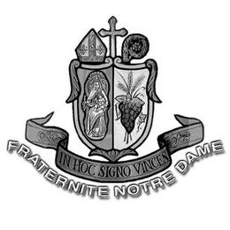 IN HOC SIGNO VINCES FRATERNITE NOTRE DAME trademark