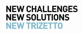 NEW CHALLENGES NEW SOLUTIONS NEW TRIZETTO trademark