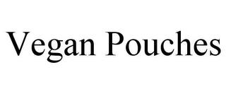 VEGAN POUCHES trademark